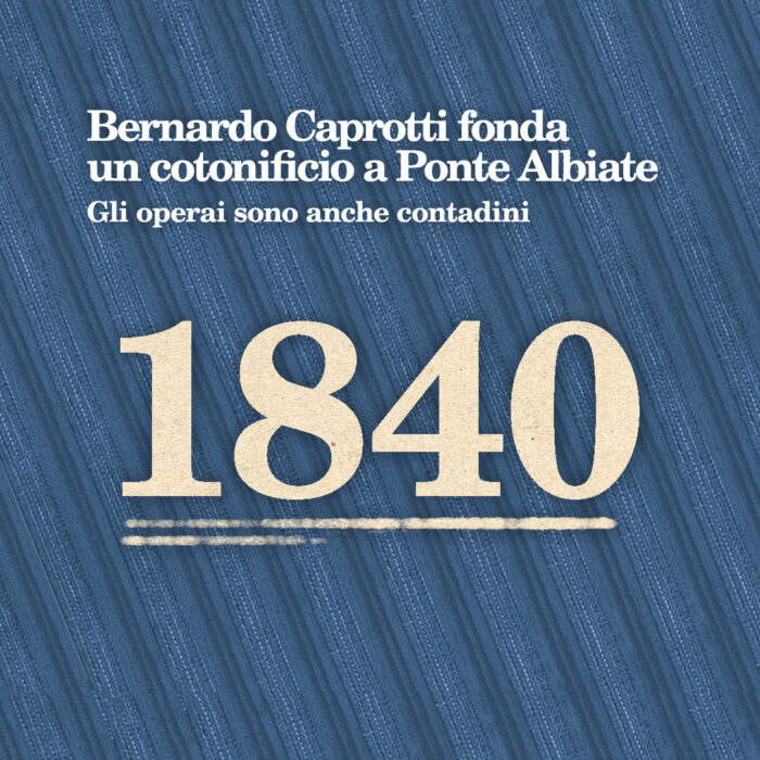 Bernardo Caprotti fonda la-Bernardo Caprotti di Giuseppe a Ponte Albiate nel 1840