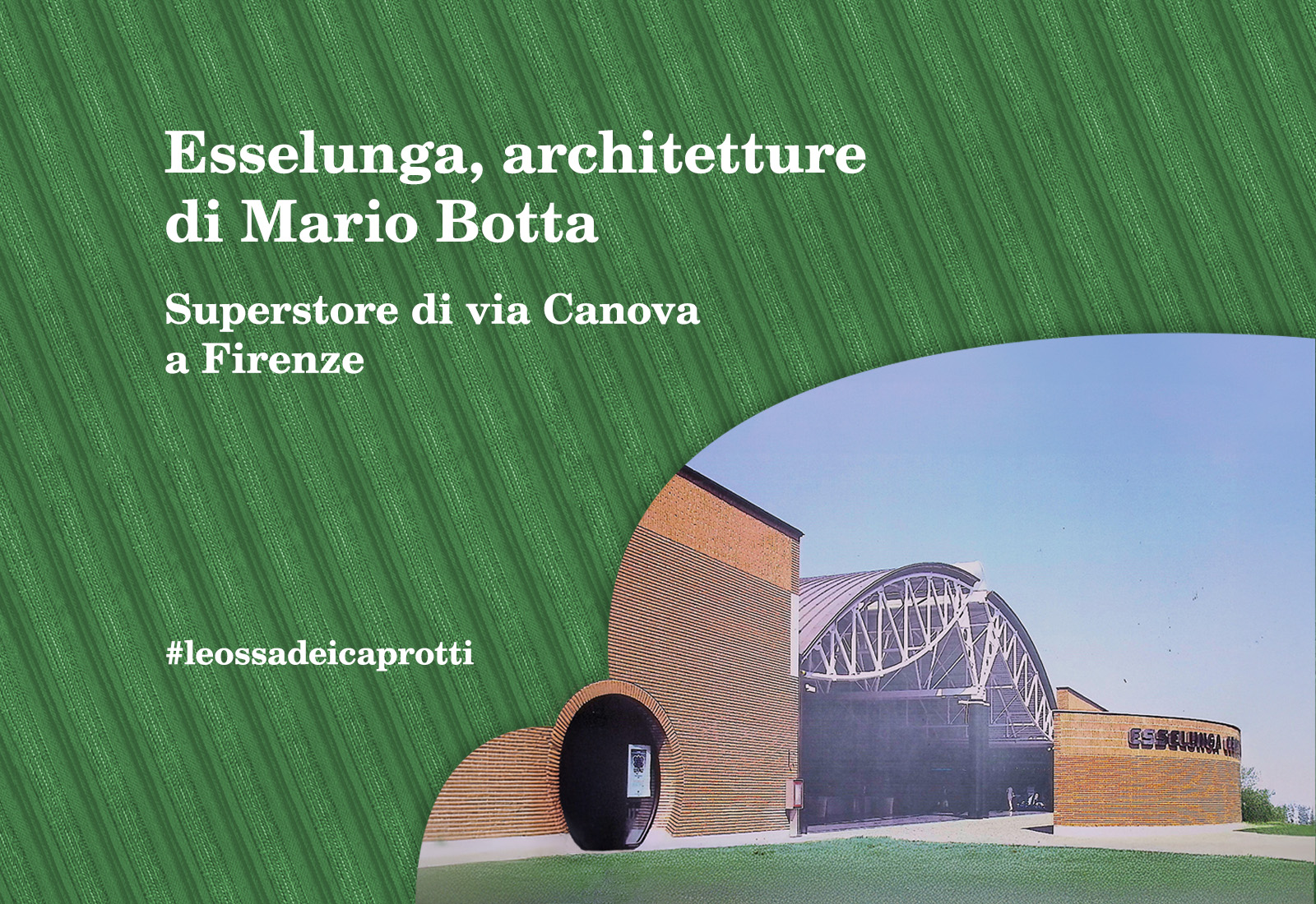 Architetture Esselunga di Mario Botta a Firenze