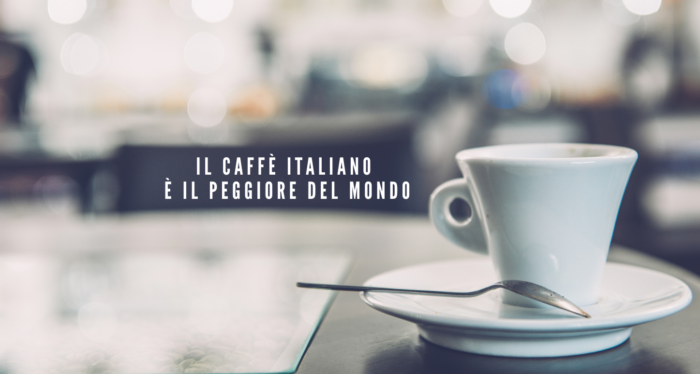 Il caffè italiano è il peggiore del mondo
