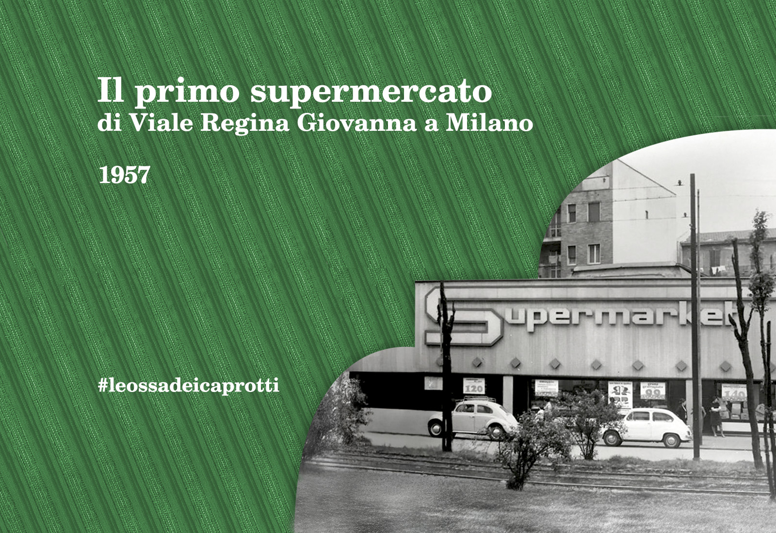 Il primo supermercato a Milano