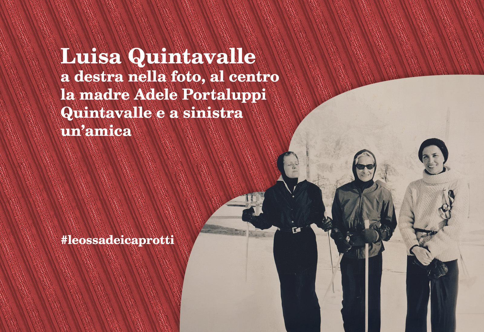 Luisa Quintavalle sulla neve con la madre Adele Portaluppi