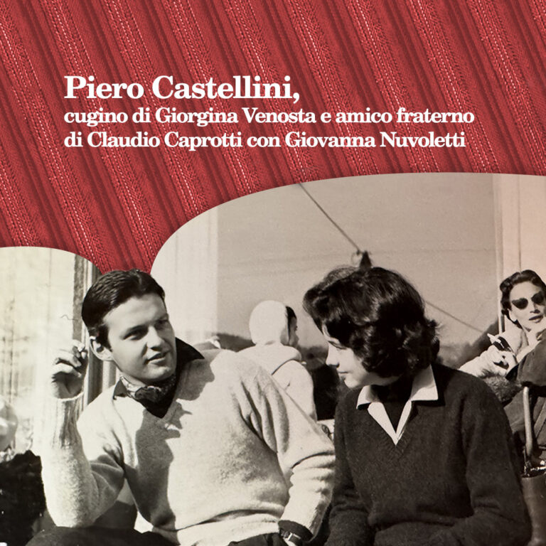 Piero Castellini, cugino di Giorgina Venosta e amico fraterno di Claudio Caprotti_